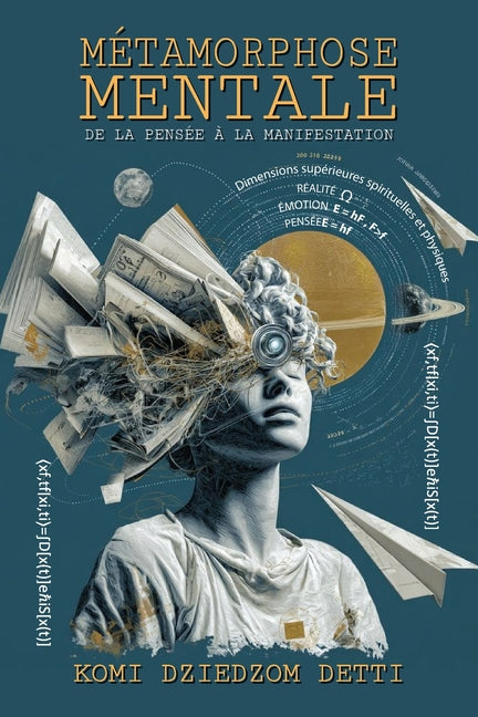 Metamorphose Mentale: De la Pensee a la Manifestation