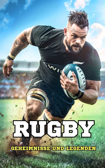 Rugby: Geheimnisse und Legenden