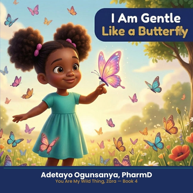 I Am Gentle Like a Butterfly: An Affirmation Book for Kids Ages 3-7 About Emotions, Kindness, and Self-Compassion