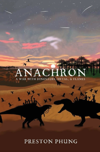 Anachron: A War with Dinosaurs, Metal, & Flames
