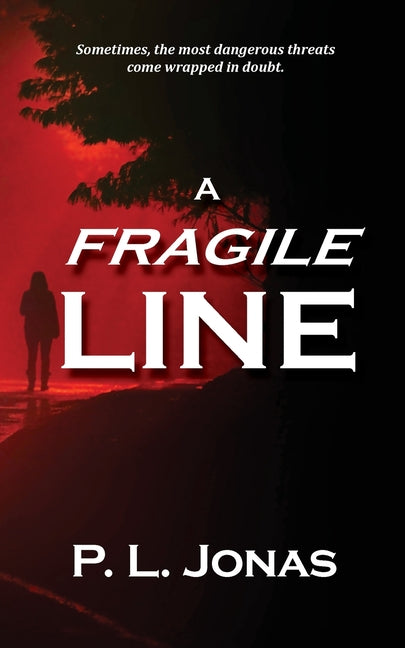 A Fragile Line: A Psychological Romantic Thriller