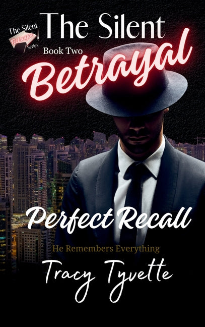 The Silent Betrayal: Perfect Recall