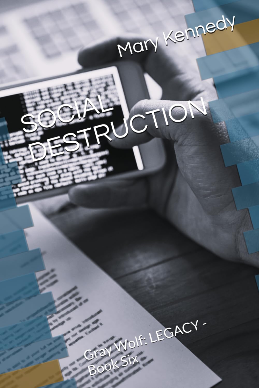 Social Destruction: Gray Wolf: LEGACY - Book Six