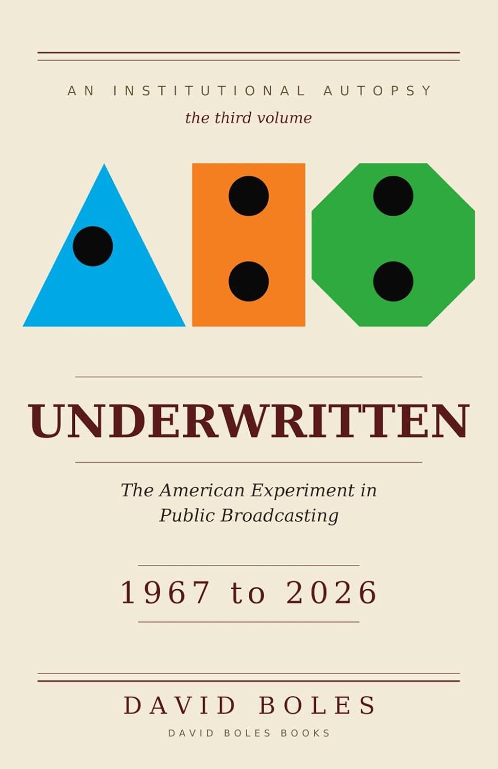 Underwritten: The American Experiment in Public Broadcasting, 1967 to 2026