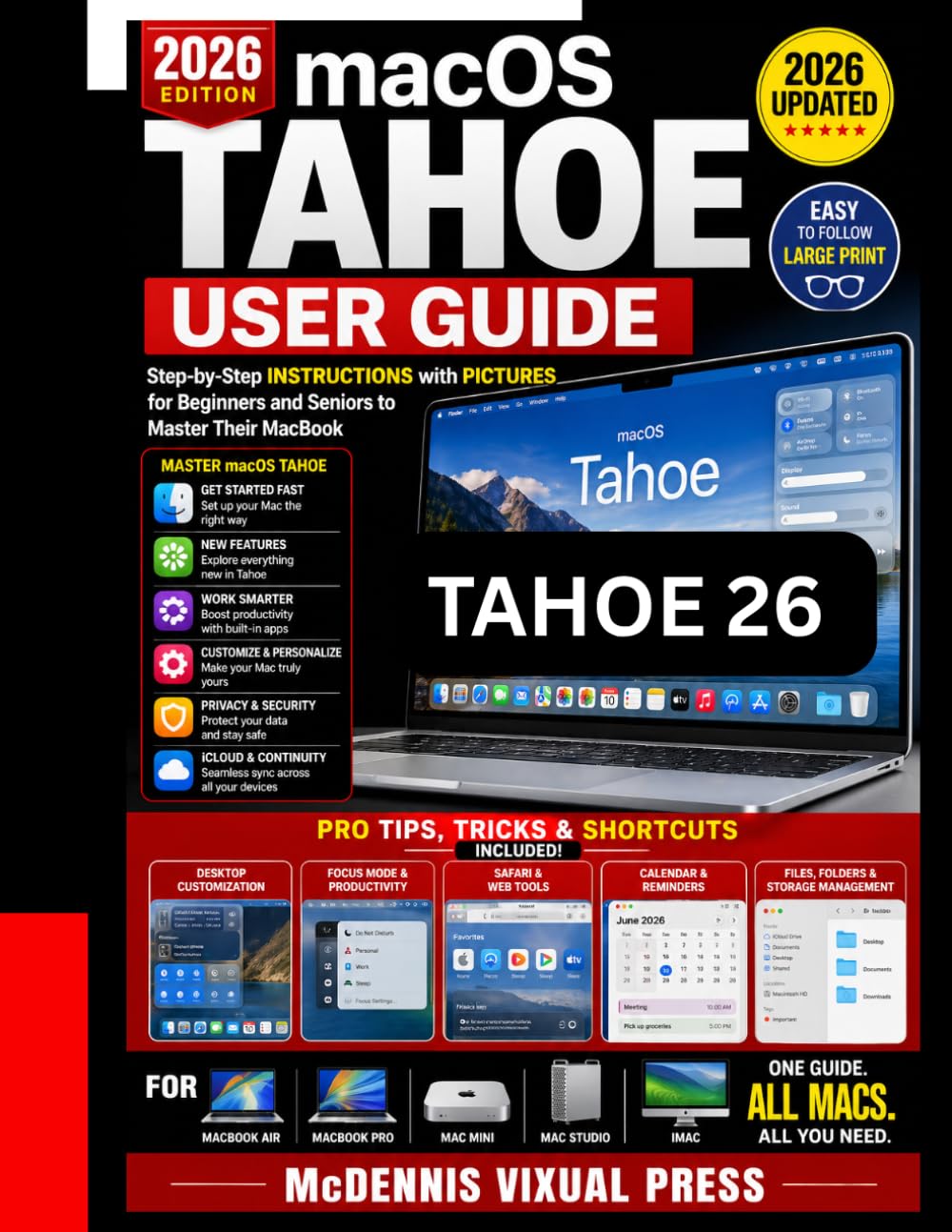 macOS Tahoe 26 User Guide: Step-by-Step INSTRUCTIONS with PICTURES for Beginners and Seniors to Master Their MacBook [Pro Tips, Tricks and Shortcut in
