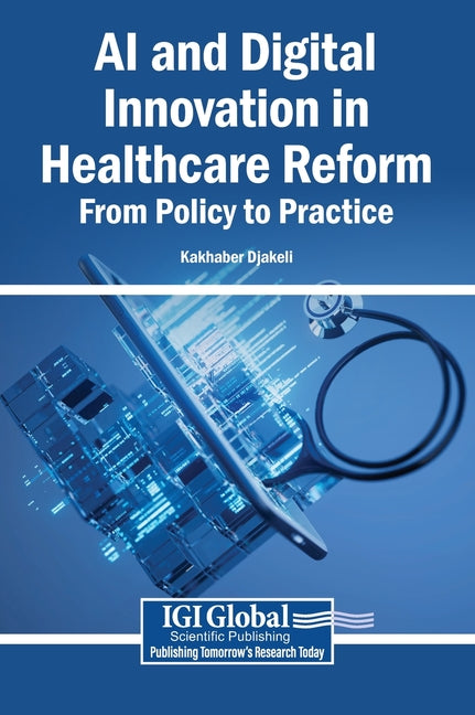 AI and Digital Innovation in Healthcare Reform: From Policy to Practice