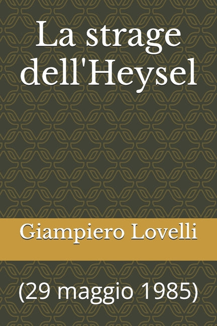 La strage dell'Heysel: (29 maggio 1985)