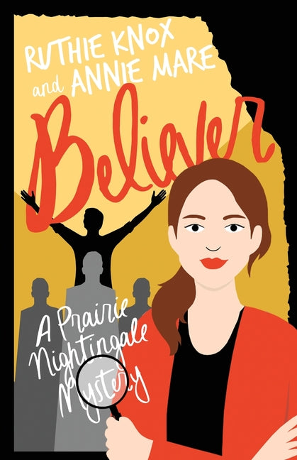 Believer: A Prairie Nightingale Mystery