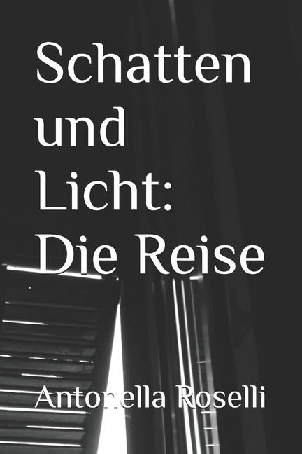 Schatten und Licht: Die Reise