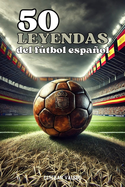 50 Leyendas del futbol espanol