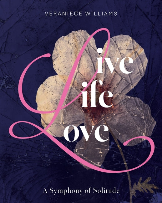 Live Life Love: A Symphony of Solitude