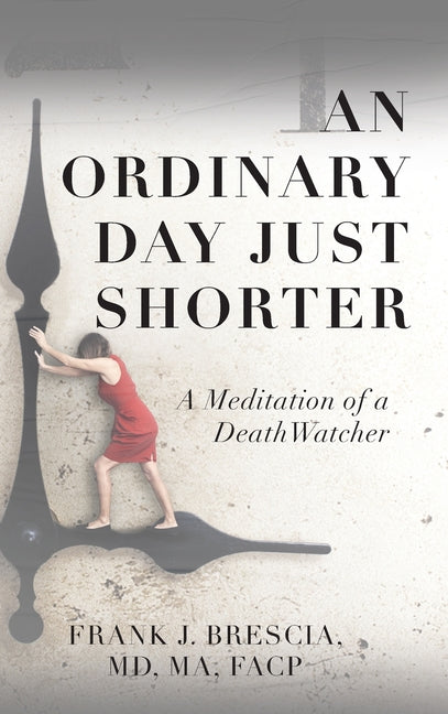 An Ordinary Day Just Shorter: A Meditation of a DeathWatcher