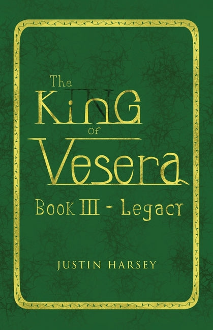 The King of Vesera: Book III - Legacy