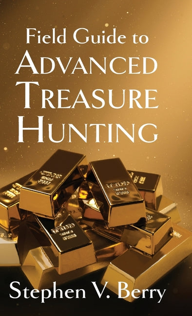 Field Guide to Advanced Treasure Hunting
