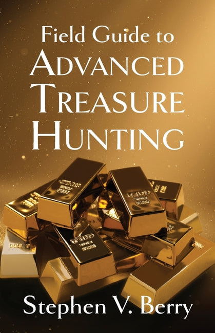 Field Guide to Advanced Treasure Hunting