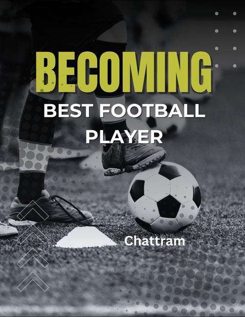 Becoming best football player