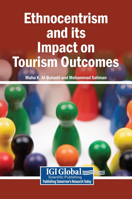 Ethnocentrism and Its Impact on Tourism Outcomes