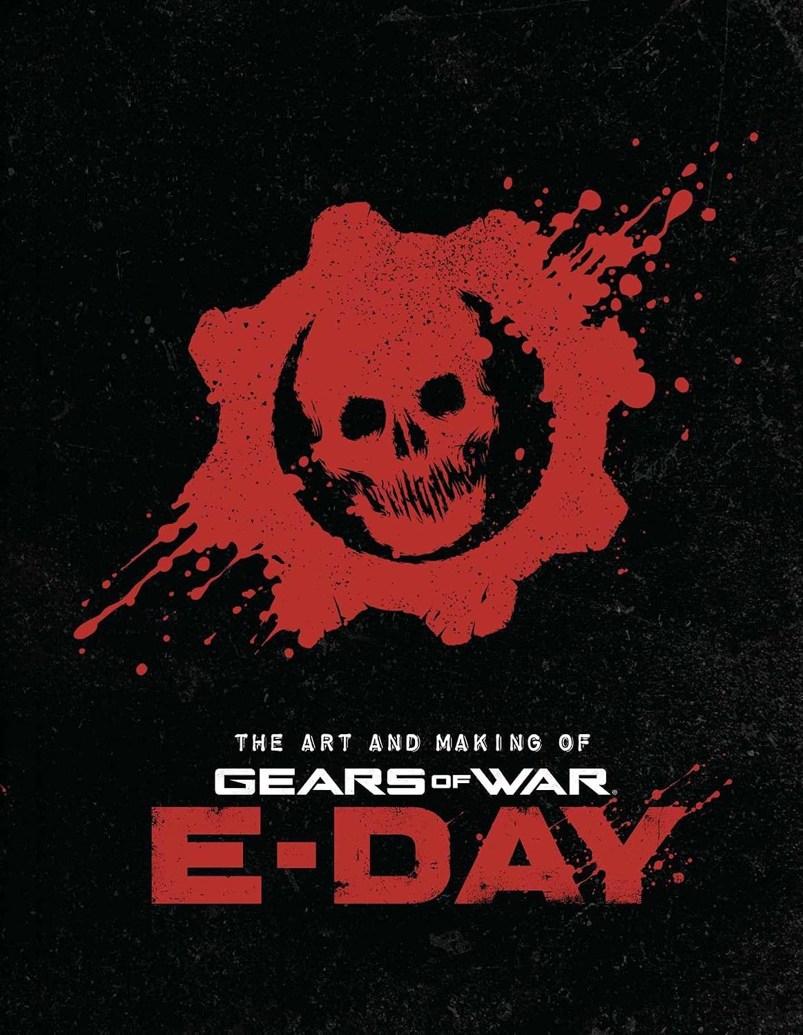 The Art and Making of Gears of War: E-Day
