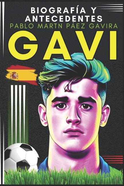 Gavi - Pablo Martn Paez Gavira: Biografia y antecedentes