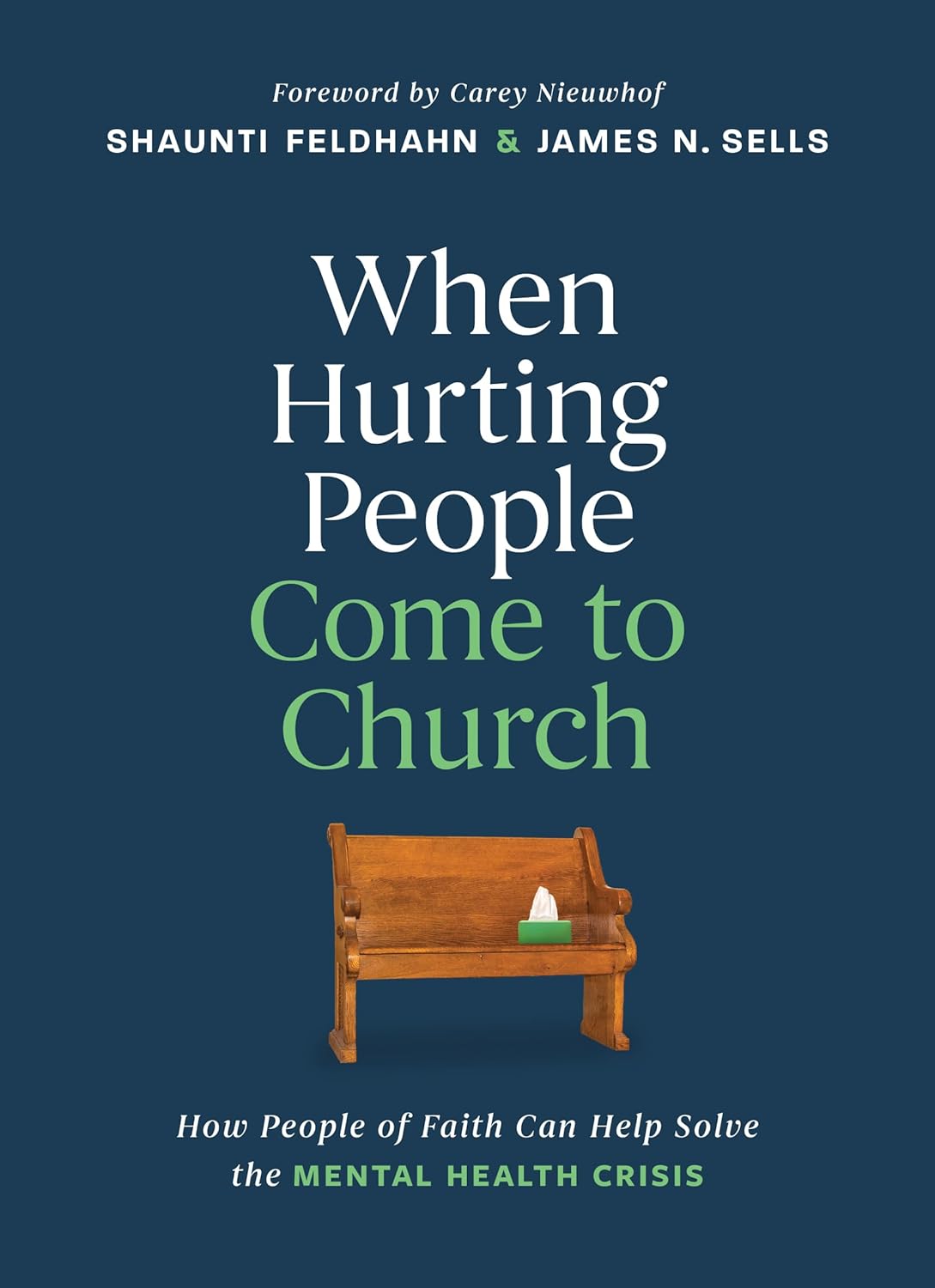 When Hurting People Come to Church: How People of Faith Can Help Solve the Mental Health Crisis