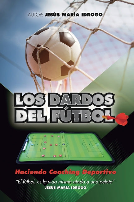 Los dardos del futbol: Haciendo Coaching Deportivo