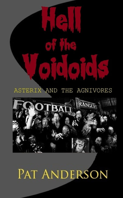 Hell of the Voidoids: Asterix and the Agnivores
