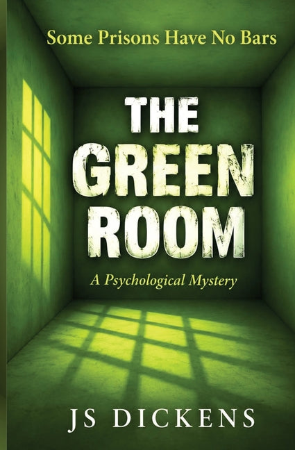 The Green Room: Some Prisons Have No Bars