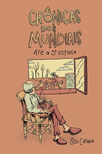 Cronicas dos Mundiais: Ate a 5a estrela