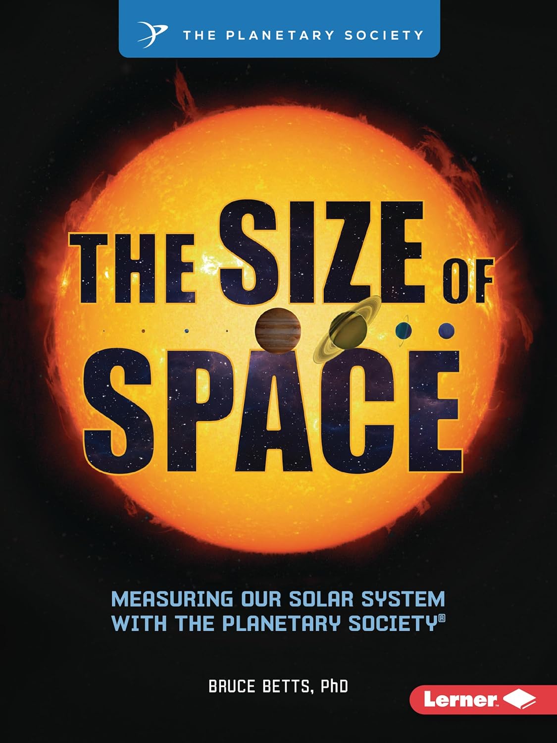 Size of Space: Measuring Our Solar System with the Planetary Society (R)