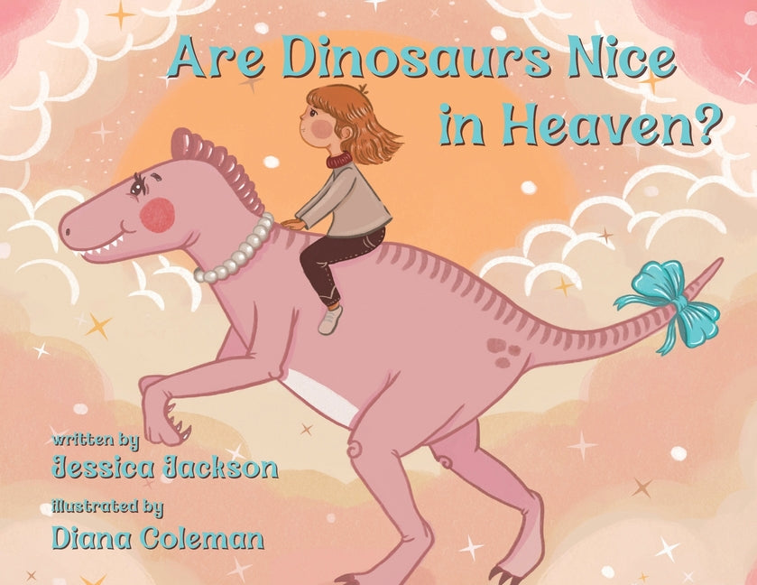 Are Dinosaurs Nice in Heaven?