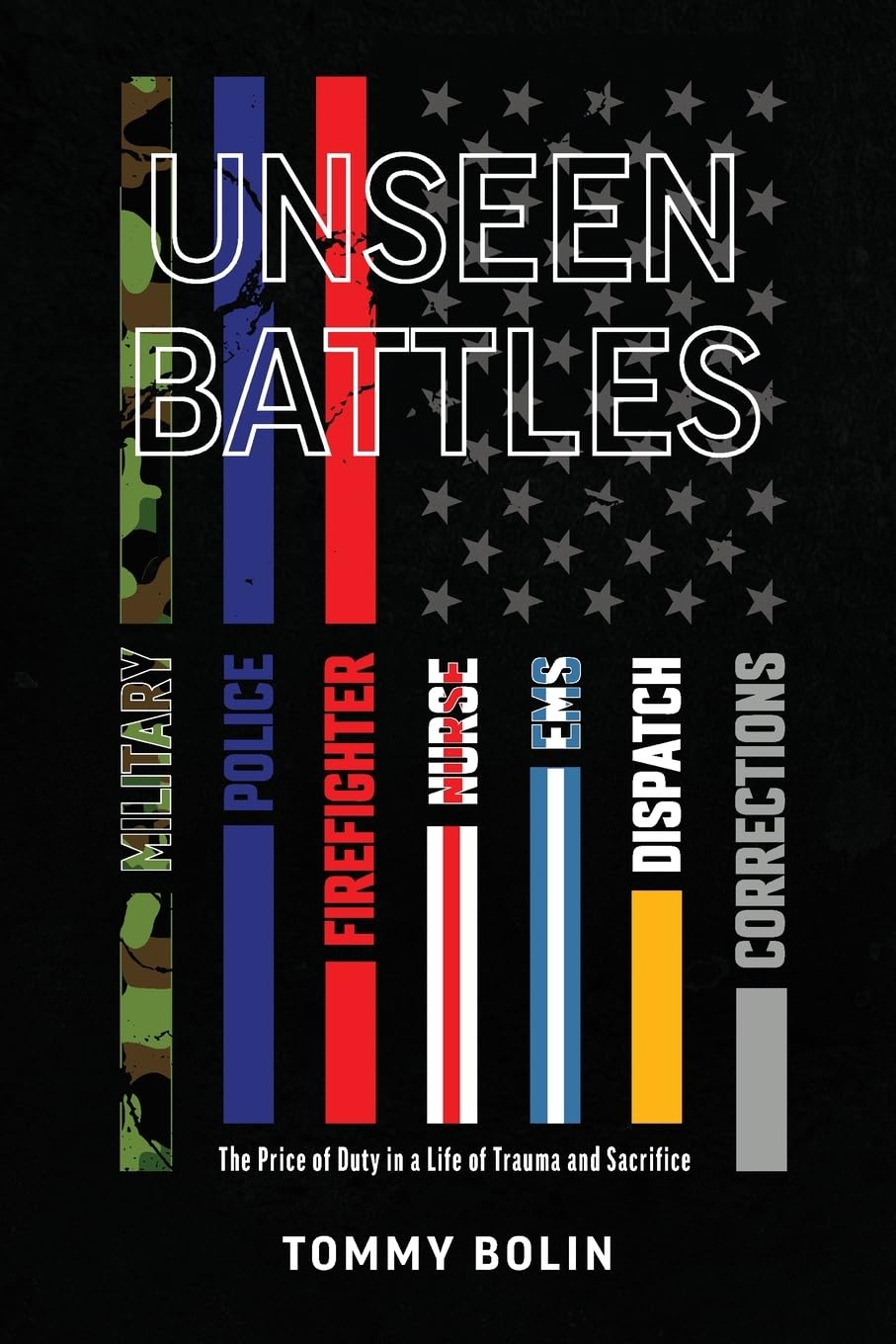Unseen Battles: The Price of Duty in a Life of Trauma and Sacrifice
