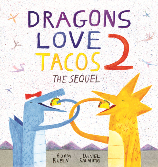 Dragons Love Tacos 2: The Sequel