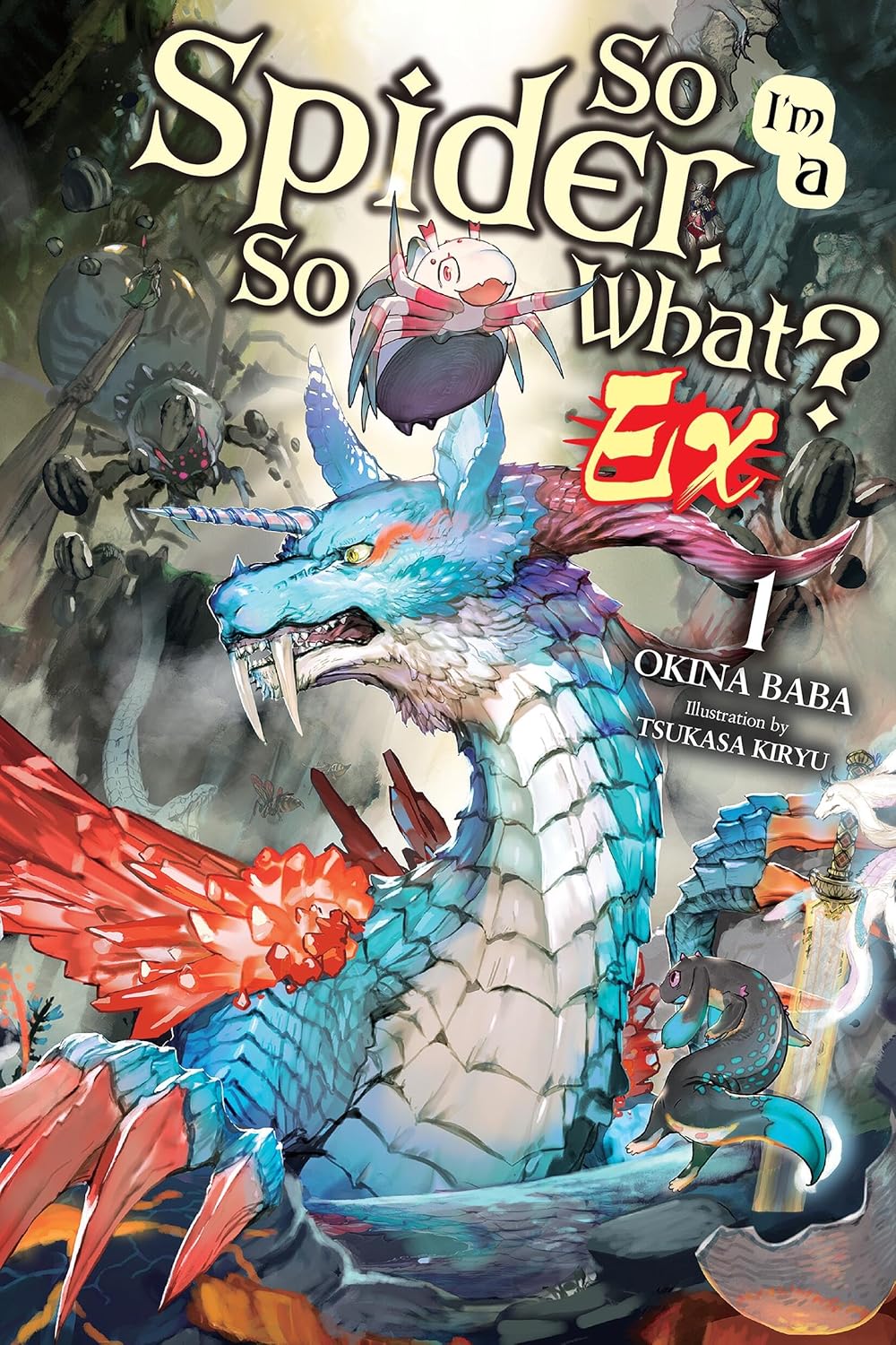 So I'm a Spider, So What? Ex, Vol. 1 (Light Novel)