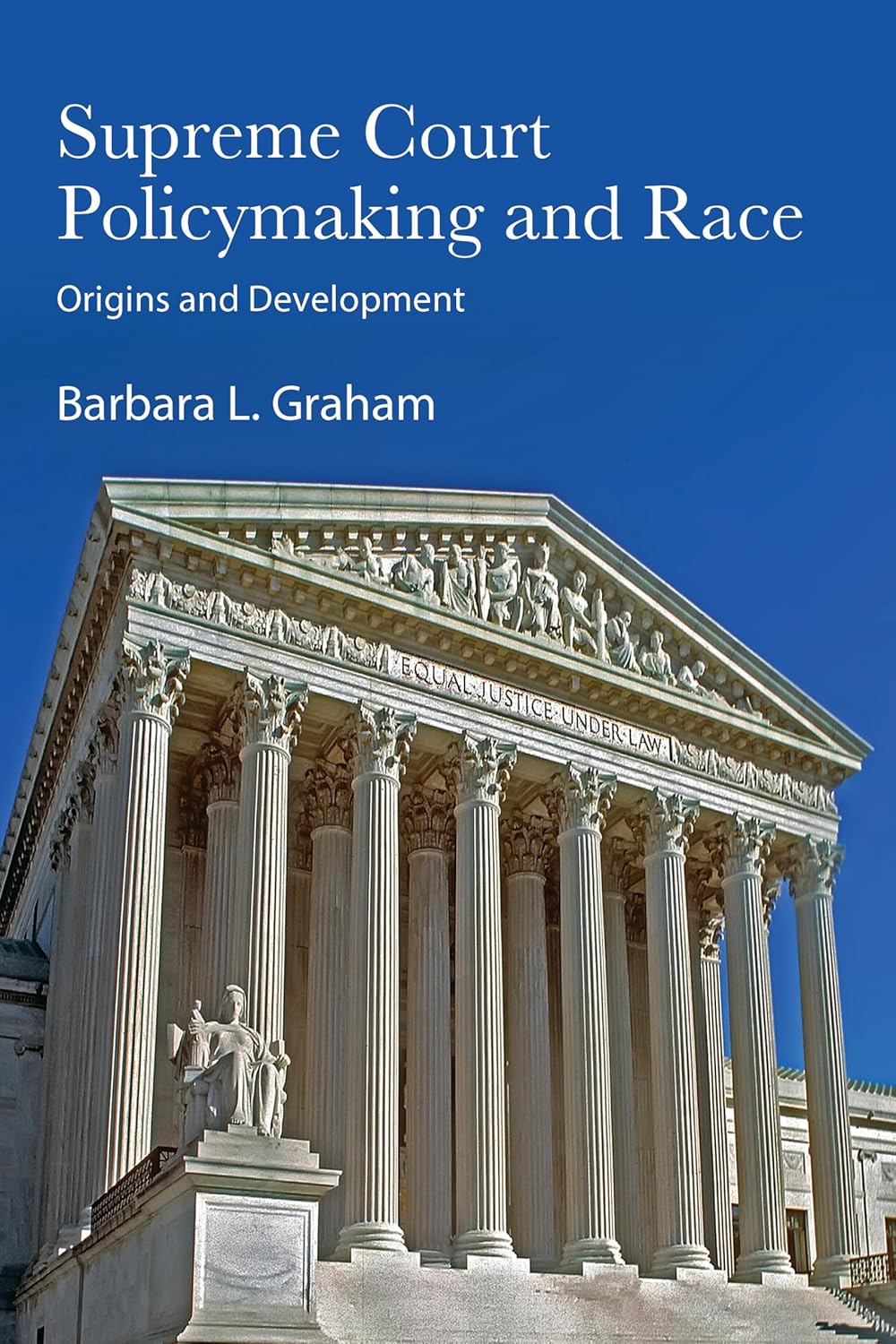 Supreme Court Policymaking and Race: Origins and Development
