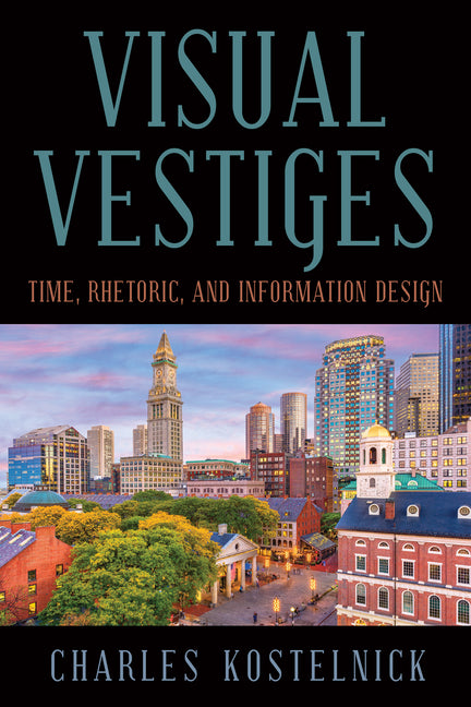 Visual Vestiges: Time, Rhetoric, and Information Design