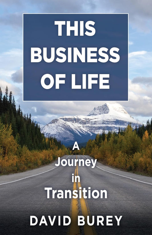This Business of Life A Journey in Transition