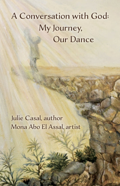 A Conversation with God: My Journey, Our Dance