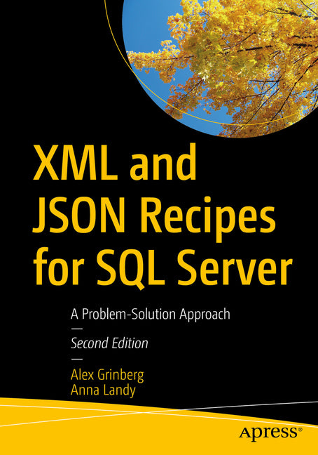 XML and JSON Recipes for SQL Server: A Problem-Solution Approach