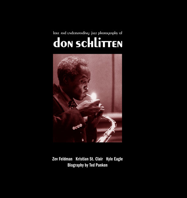 Love and Understanding: The Jazz Photography of Don Schlitten