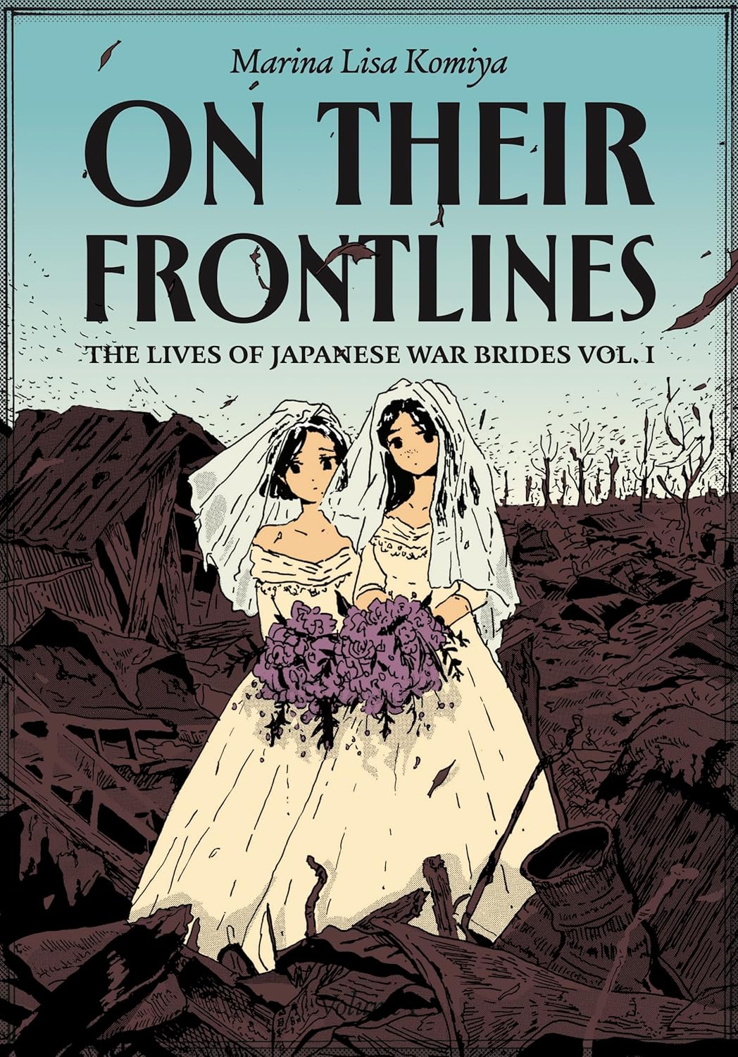 On Their Frontlines: The Lives of Japanese War Brides Vol. 1