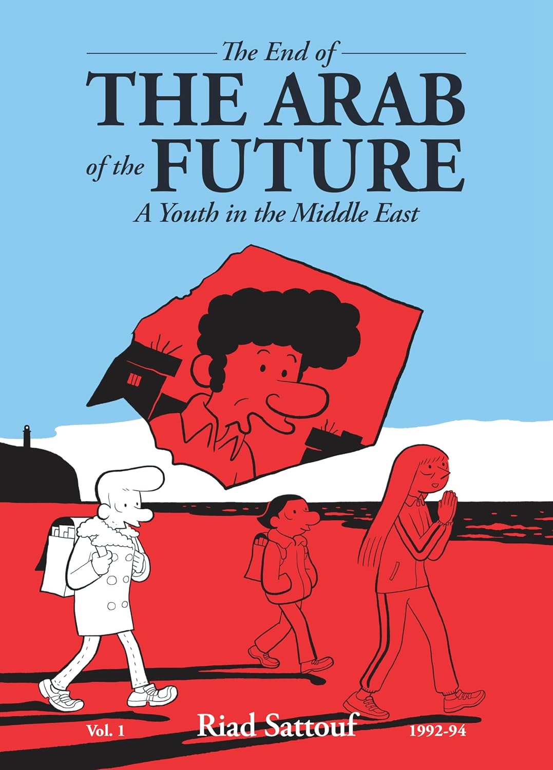 The End of the Arab of the Future: A Youth in the Middle East Vol. 1
