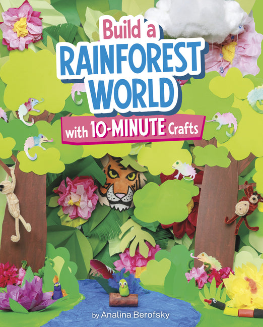 Build a Rainforest World with 10-Minute Crafts