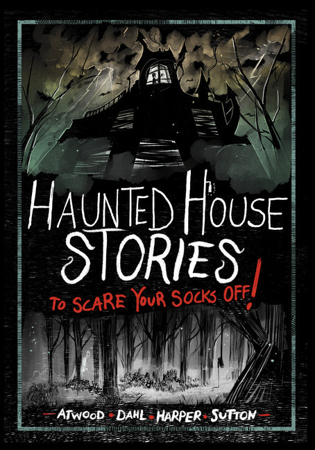 Haunted House Stories to Scare Your Socks Off!