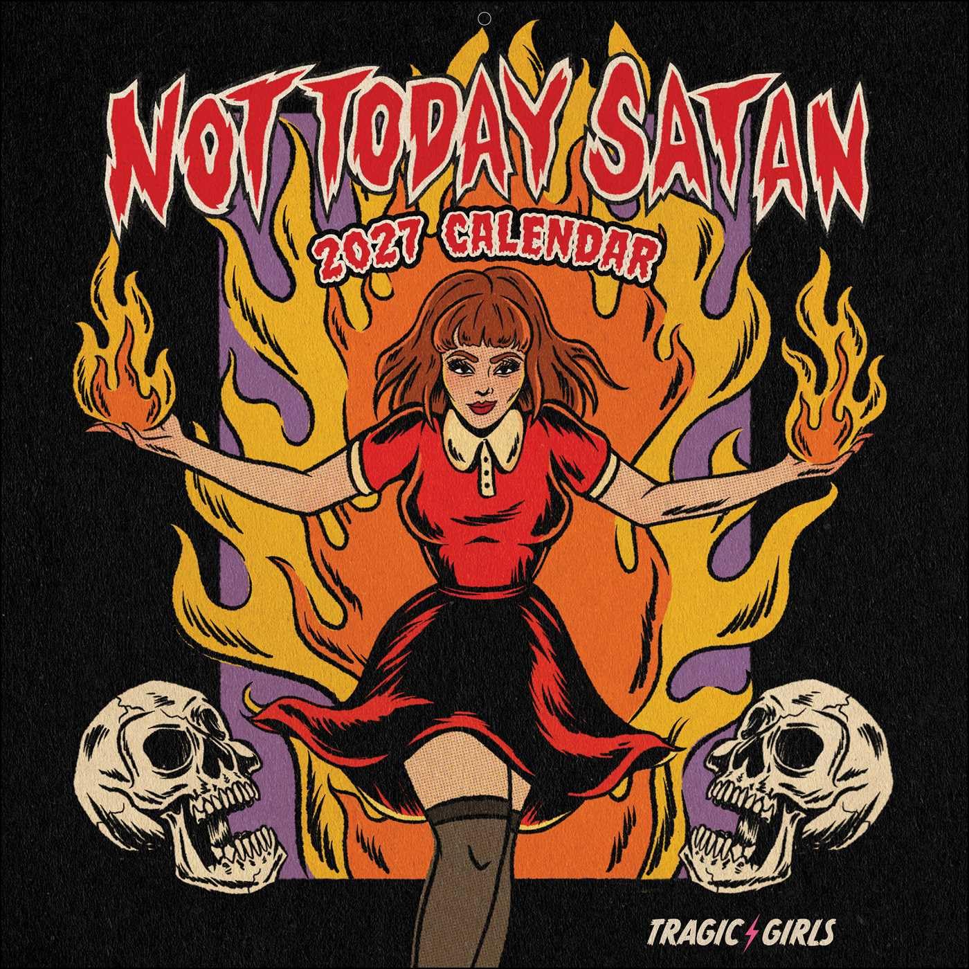 Tragic Girls 2027 Wall Calendar: Not Today Satan