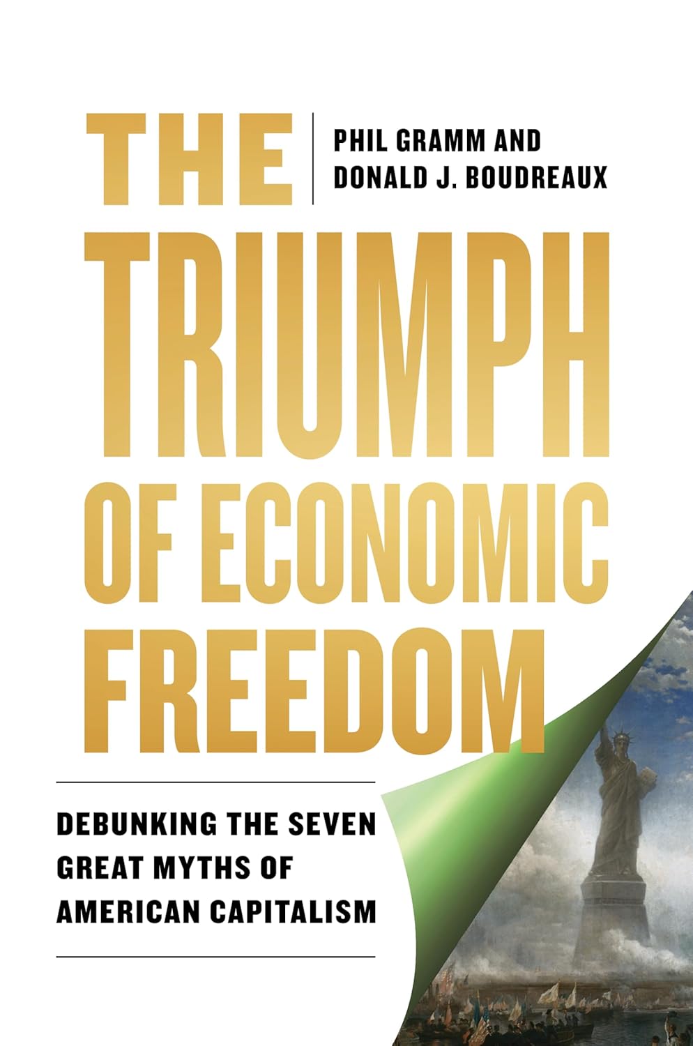 Triumph of Economic Freedom: Debunking the Seven Great Myths of American Capitalism