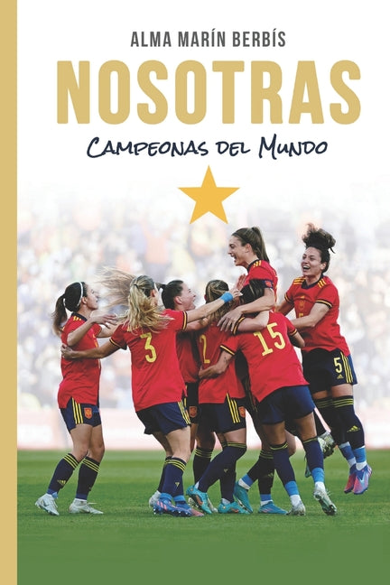 Nosotras: Campeonas del Mundo