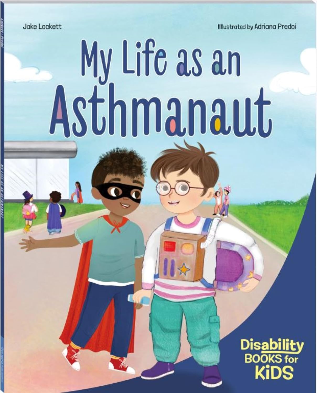My Life as an Asthmanaut: A Book about Asthma