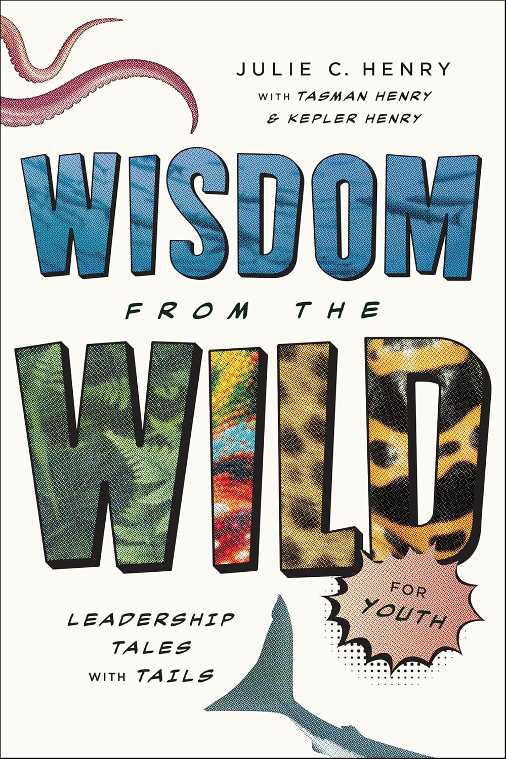 Wisdom from the Wild for Youth: Leadership Tales with Tails