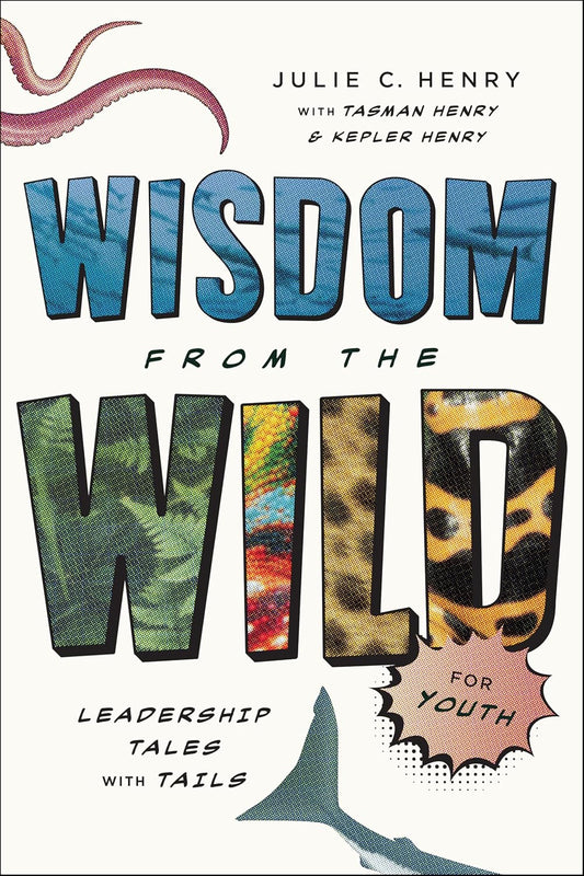 Wisdom from the Wild for Youth: Leadership Tales with Tails