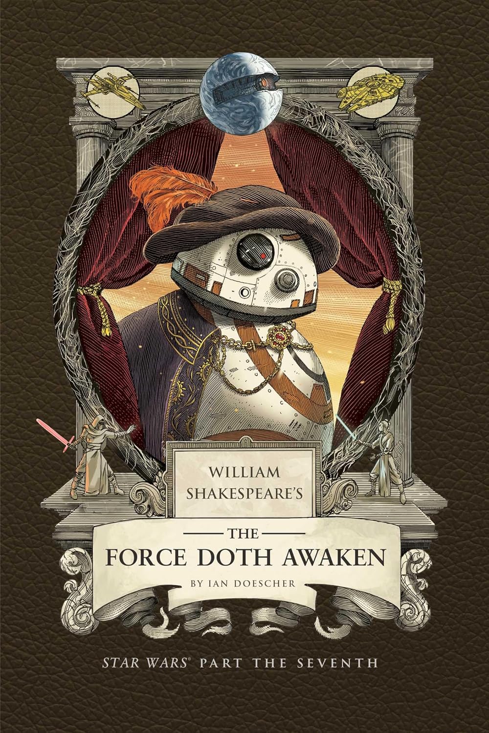 William Shakespeare's the Force Doth Awaken: Star Wars Part the Seventh